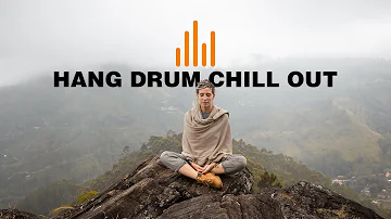 Relaxing Hang Drum Mix 🎧 Chill Out Relax 🎧 #8