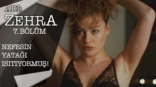 Serkan Için Hazırlanan Ceren - Adı Zehra 7.Bölüm