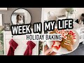 WEEK IN MY LIFE | holiday baking + Q&amp;A ~ vlogmas week two