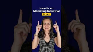 Invertir en Marketing Industrial: ¿Es caro?