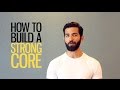 How To BUILD A STRONG Core FAST !