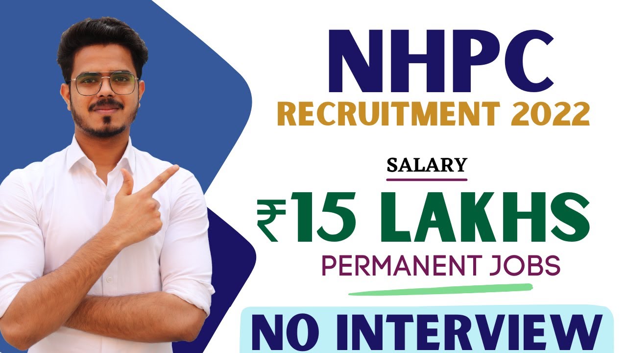 NHPC Recruitment 2022 | Package ₹15 Lakhs | Permanent Job | NO ...
