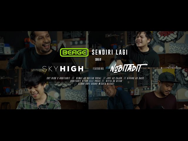 BEAGE - SENDIRI LAGI ACOUSTIC COVER | SKYHIGH Featuring NOBITADIT and GIFTA class=