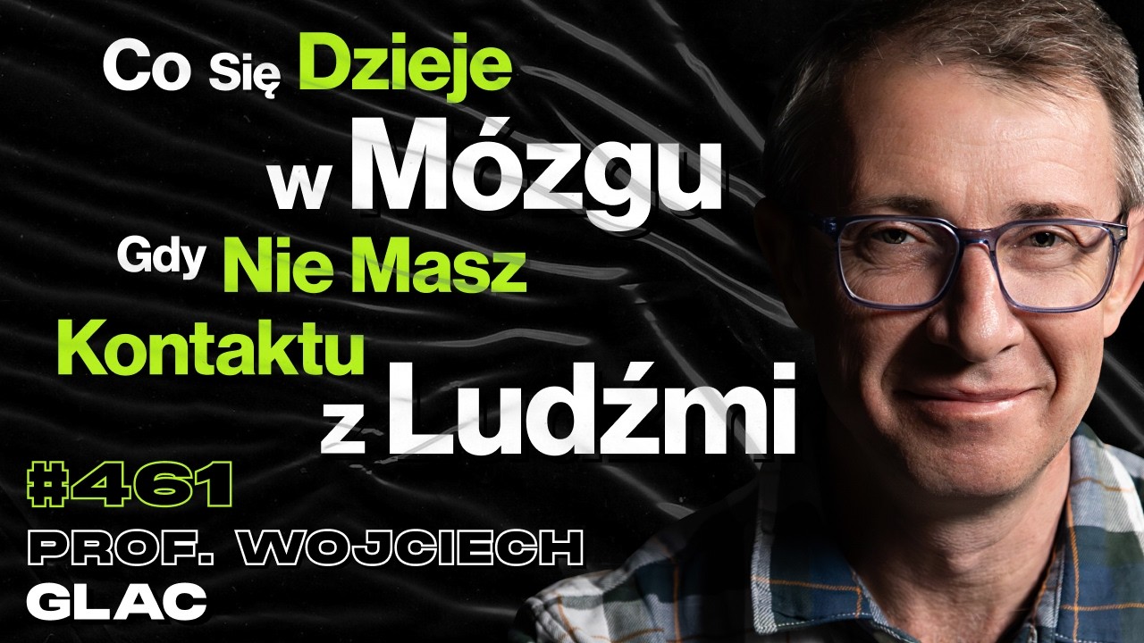 #461 Cena, Którą Płacisz Za Scrollowanie, Jak Wyjść z Pułapki Social Mediów? - prof. Wojciech Glac