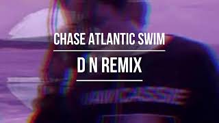 Chase Atlantic - Swim DN REMIX