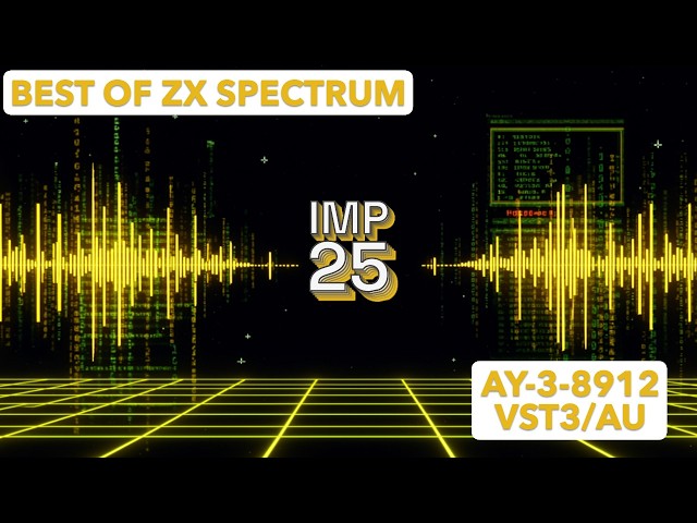 Imp - 25 | Best of ZX Spectrum (AY-3-8912 VST3/AU) - YouTube