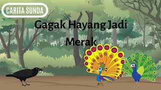 Gagak Hayang Jadi Merak | Dongeng Basa Sunda | Kartun Sunda