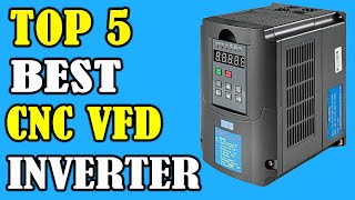 Top 5 Best Cnc Vfd Inverter For Cnc Router Milling In 2020