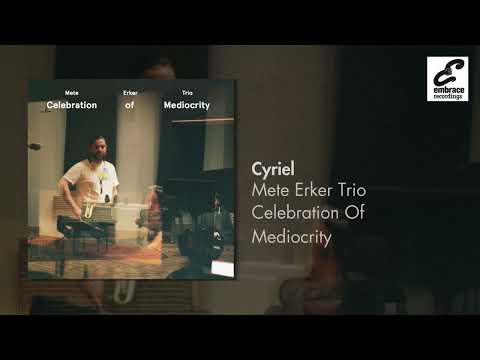 Mete Erker Trio - Cyriel