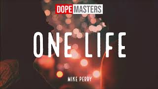 Mike Perry - One Life