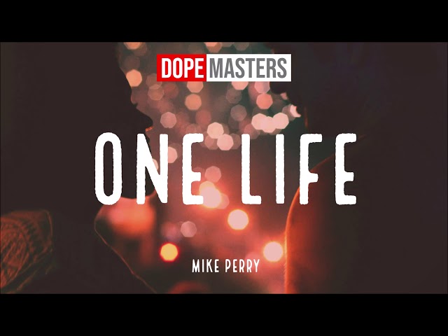 Mike Perry - One Life (Official Audio) class=