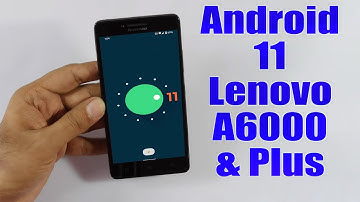 Install Android 11 on Lenovo A6000 & Plus (Lineage OS 18.1) - How to Guide!
