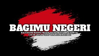 Bagimu Negeri Instrumental Rock Metal Cocok Untuk Backsound Video Tema Kemerdekaan Indonesia