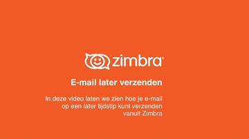 Zimbra Tips & Tricks - E-mail Later Verzenden