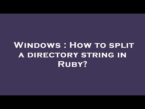 Windows : How to split a directory string in Ruby?