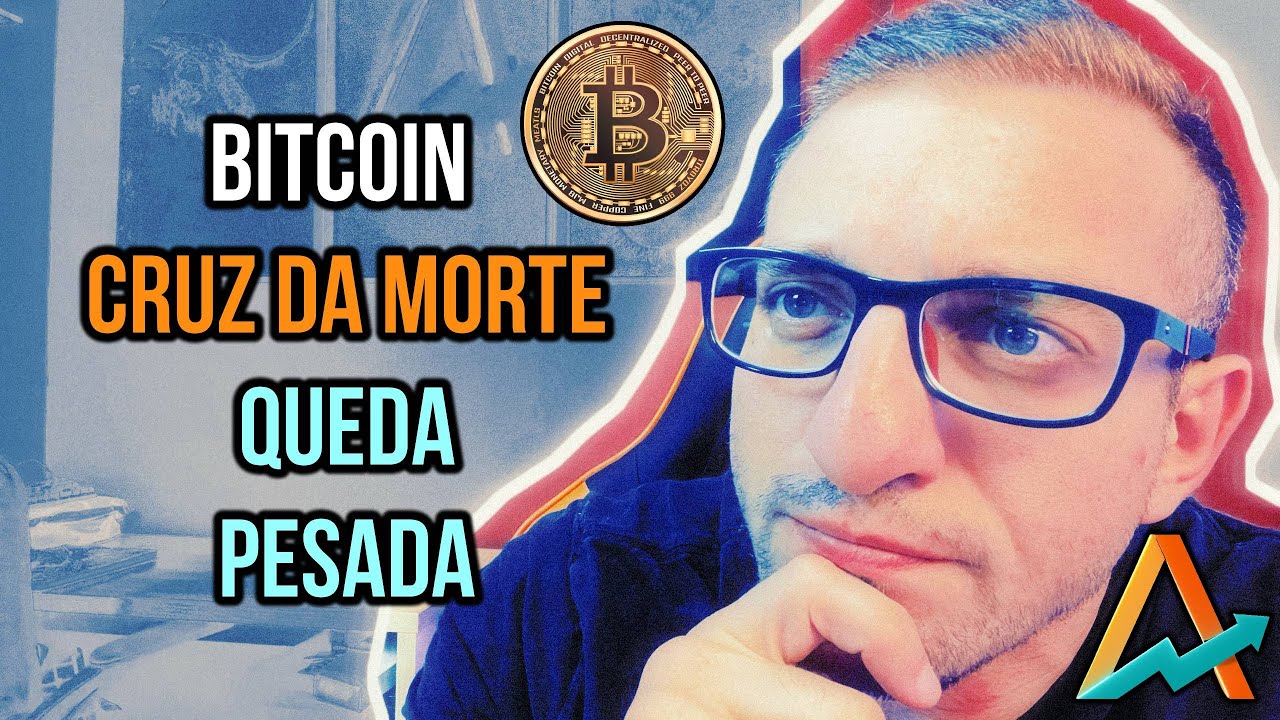 BITCOIN e a CRUZ DA MORTE - QUEDA PESADA?