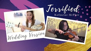 'TERRIFIED' - Katharine McPhee (Wedding Version) | Tiffany Boado feat. Riya Jane Yulde