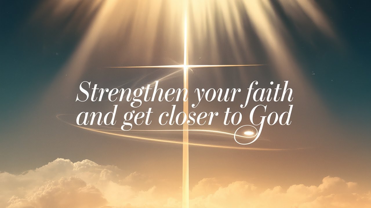 5 Steps To Strengthen Your Faith And Get Closer To God - YouTube
