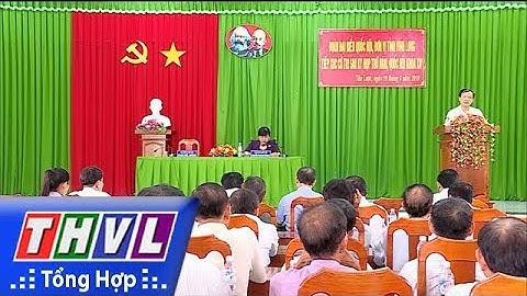 THVL | Đại biểu QH tiếp xúc cử tri huyện Bình Tân