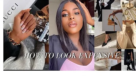 7 WAYS TO LOOK CLASSY AND EXPENSIVE (Even If You're Broke)