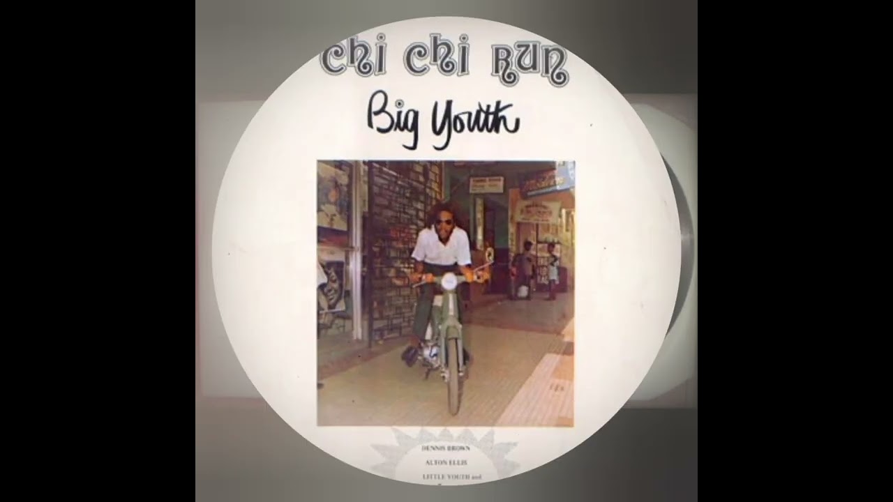 BIG YOUTH & JOHN HOLT - CHI CHI RUN - YouTube