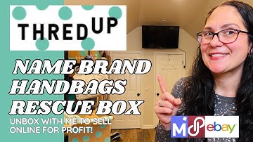 Thred Up Name Brand Handbags Rescue Box - Unbox with Me To Resell on eBay & Poshmark for Profit