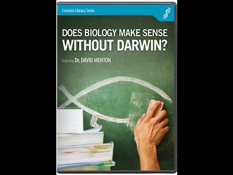 Does Biology Make Sense Without Darwin? - Dr. David Menton