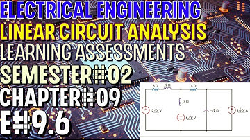 Linear Circuit Analysis | Chapter#09 | E#9.6 | Basic Engineering Circuit Analysis