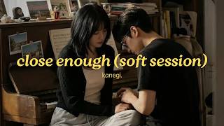 kanegi. - close enough (soft session) (official lyric video) screenshot 5