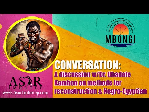 Asar Imhotep and Obadele Kambon discussion on reconstruction and the ancient Egyptian language @AsarImhotep