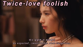 트와이스 Twice Love Foolish 가사해석번역Fmv English Lyrics