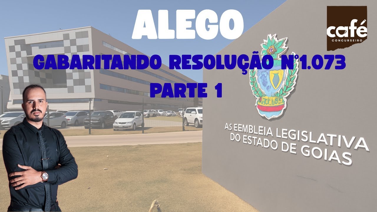 Alego - Gabaritando a Resolução Nº 1.073 - Parte 1