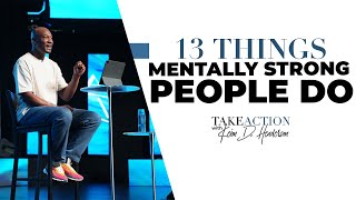 13 Things Mentally Strong People Do Keion Henderson Tv