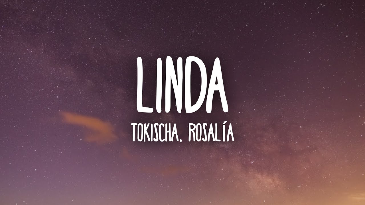 Tokischa, ROSALÍA - Linda (Letra/Lyrics) | Tú ere' linda y yo estoy rulin'