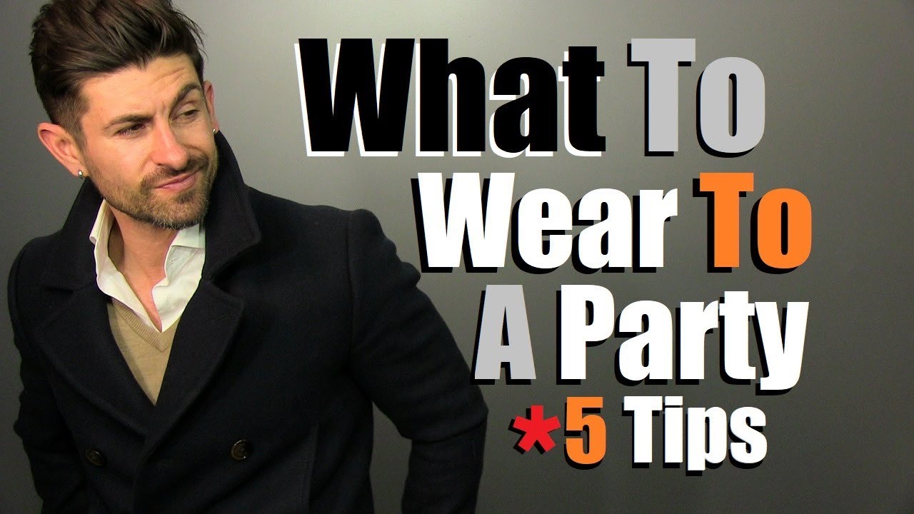 TOP 5 Party Style Tips | How To Look GREAT When You Go Out! - YouTube