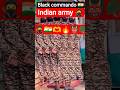 #blackcommando#indianarmy#indianmilitary#cobracommando#sscgdtraining#crpf#cisf#sscgdtraining#shorts