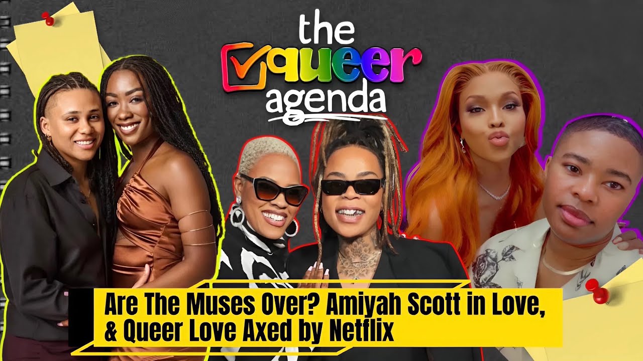 Музы закончились? Амиа Скотт влюблена, а Netflix отменяет квир-любовь | The Queer Agenda