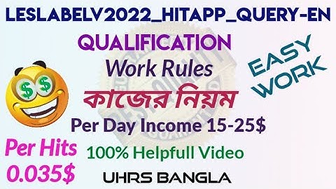 LESLabelv2022_HitApp_Query-en Qualification | কাজের নিয়ম | UHRS Bangla