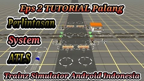 Tutorial Palang Perlintasan ATLS Versi 2 TSAIndonesia