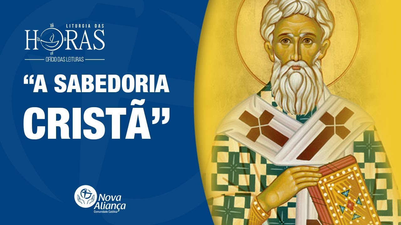 “A sabedoria cristã” Liturgia das Horas OFÍCIO DAS LEITURAS YouTube “A sabedoria cristã” Liturgia das Horas OFÍCIO DAS LEITURAS YouTube