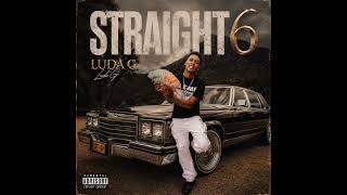 Luda G - STRAIGHT 6 II Official Audio 