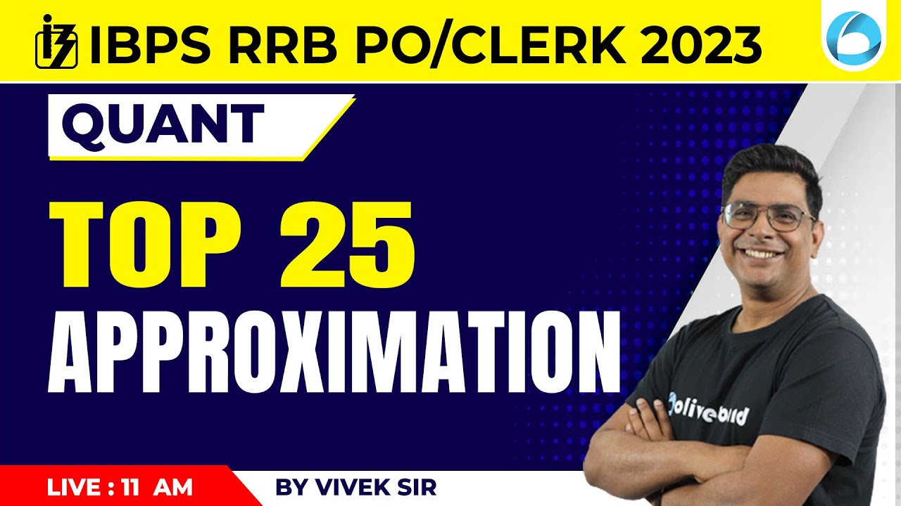 Top 25 Approximation Questions | RRB PO 2023 | RRB Clerk 2023 | Maths ...