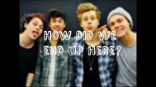 End Up Here - 5 Seconds of summer - Lyrics Video