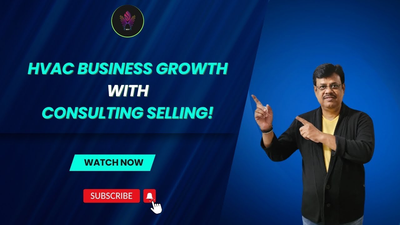 Рост бизнеса в сфере HVAC с помощью консалтинговых продаж! | Рост бизнеса в сфере HVAC