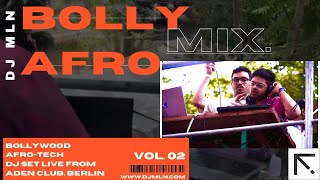 Bollywood Afro-Tech DJ Set | DJ MLN Live from Berlin Open Air 2025 | Summer Party Vibes