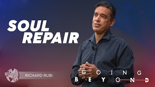 Soul Repair  Wednesday Morning With Ptr Richard  Going Beyond  April 26th