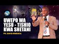 рџ ґ LIVE 23 07 2025 UWEPO WAYESU TISHIOKWA SHETANI PR DAVID MMBAGA рџ ґ LIVE 23 07 2025 UWEPO WAYESU TISHIOKWA SHETANI PR DAVID MMBAGA