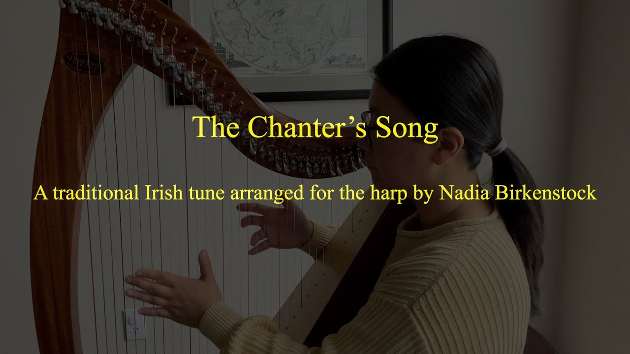 "The Chanter's Song", a traditional Irish tune arranged for the harp by