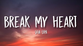 Dua Lipa - Break My Heart sped up Lyrics Am I falling in love with the one that could break my heart