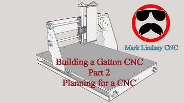 Gatton CNC Build Part 2 - Planning for a CNC